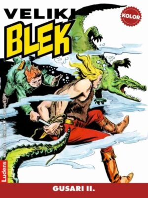 Veliki Blek 8: Gusari II.