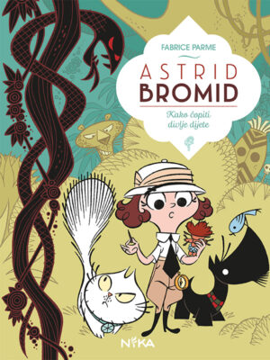 Astrid Bromid 2: Kako ćopiti divlje dijete