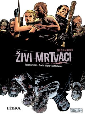 Živi mrtvaci: Treći omnibus